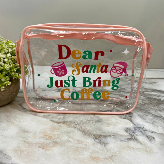 Clear Pouch - Christmas - Dear Santa Bring Coffee