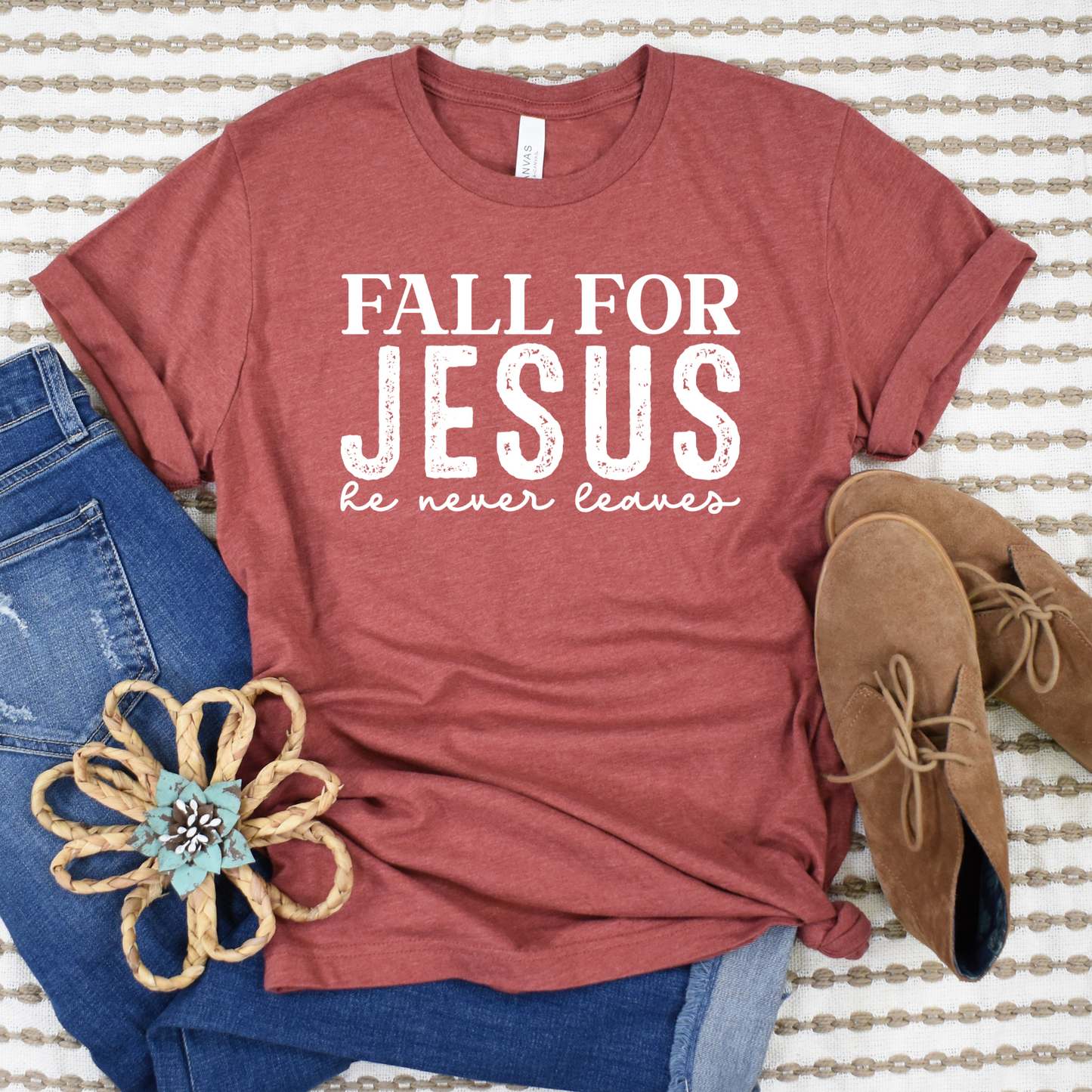 Fall for Jesus he never leaves