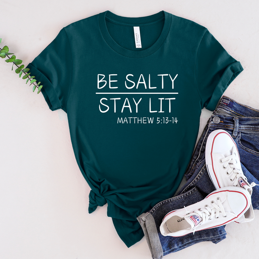 Be Salty Stay Lit