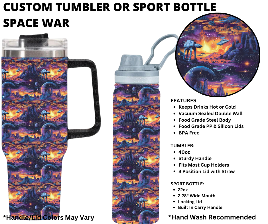 Preorder! Closes 1/1. ETA March. Space War Custom Tumbler or Sport Bottle