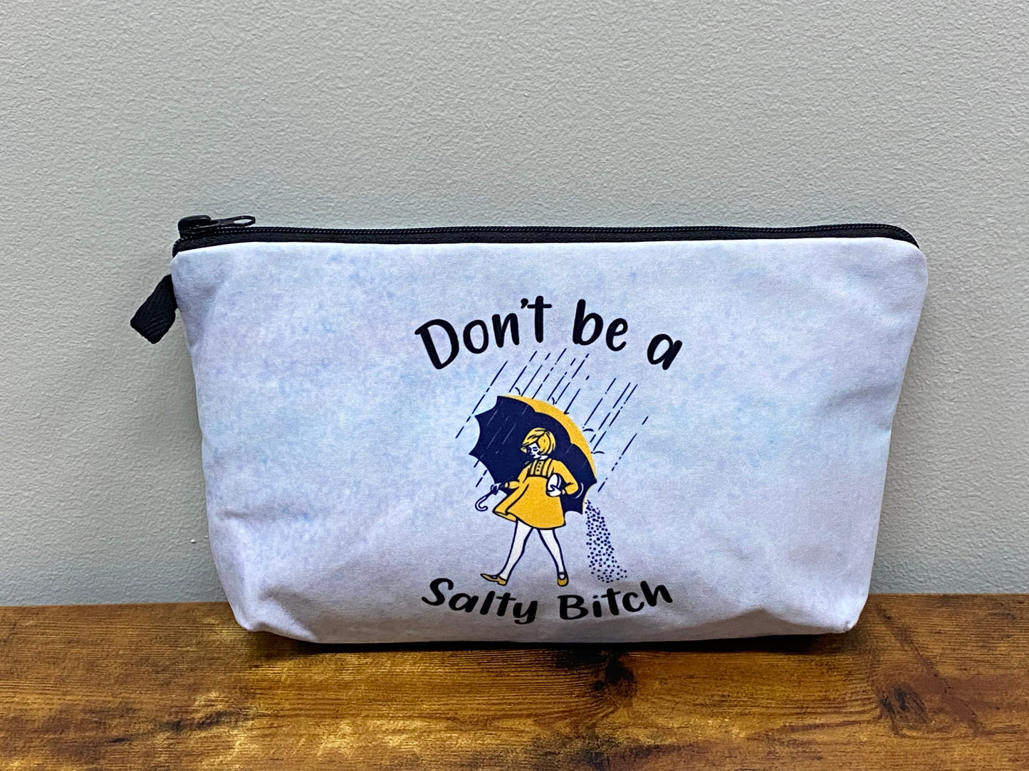 Pouch - Adult, Don’t Be A Salty Bitch